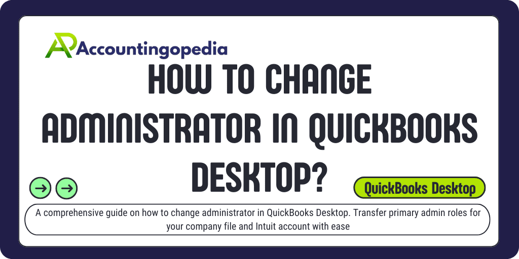 How to Change Administrator in QuickBooks Desktop?